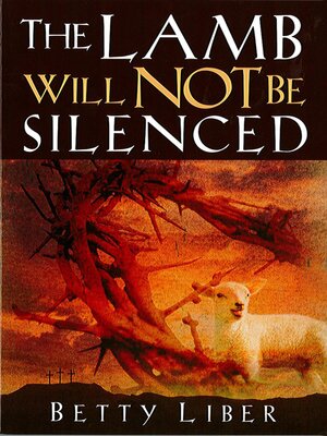 cover image of The Lamb Will Not Be Silenced